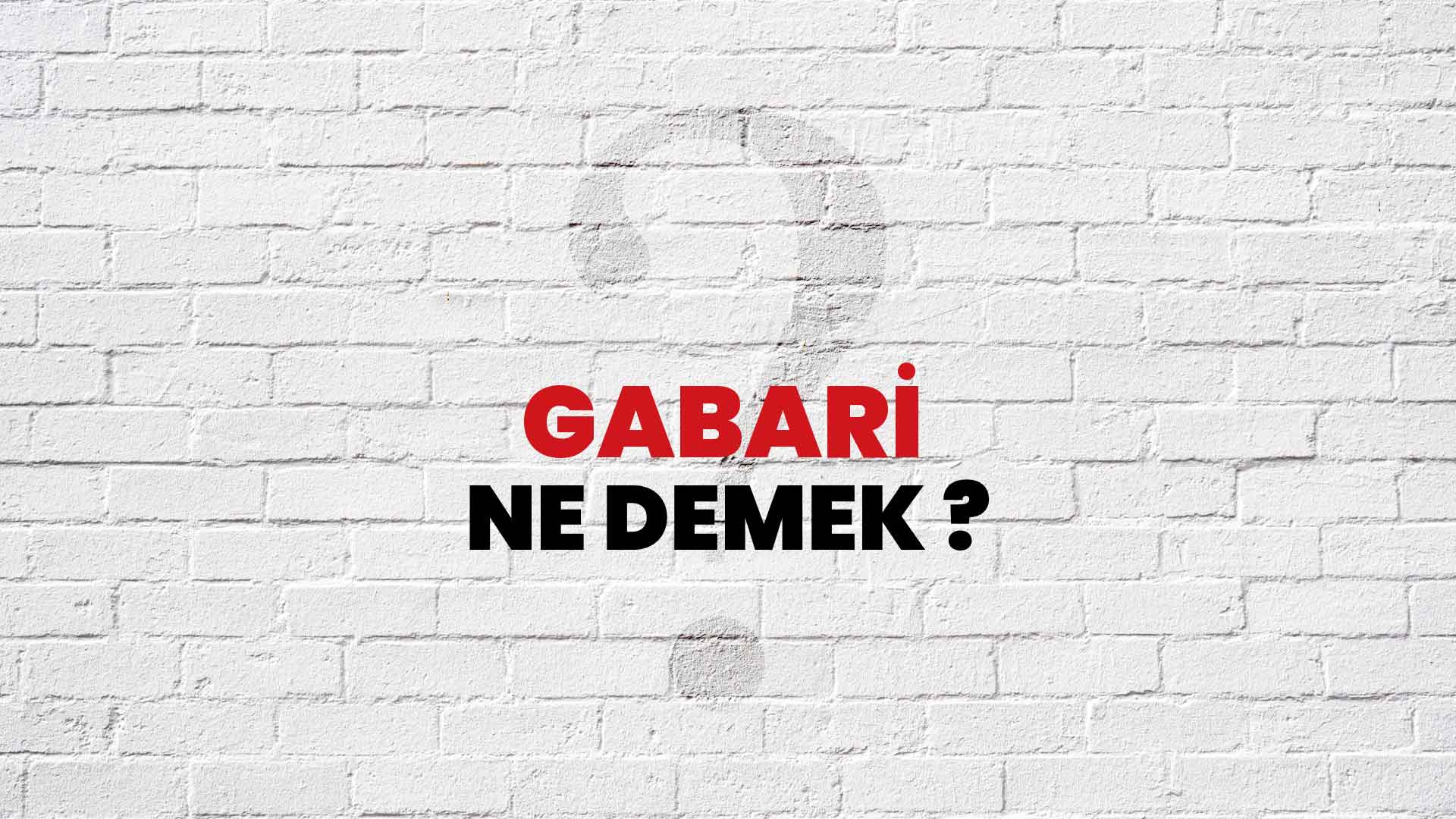 Gabari Nedir